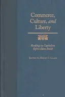 Handel, kultura i wolność: Odczyty na temat kapitalizmu przed Adamem Smithem - Commerce, Culture, and Liberty: Readings on Capitalism Before Adam Smith