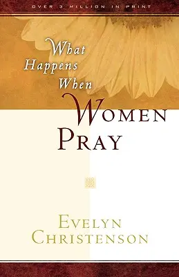 Co się dzieje, gdy modlą się kobiety - What Happens When Women Pray