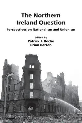 Kwestia Irlandii Północnej: Perspektywy nacjonalizmu i unionizmu - The Northern Ireland Question: Perspectives on Nationalism and Unionism