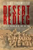Desert Redleg: Działania artyleryjskie podczas pierwszej wojny w Zatoce Perskiej - Desert Redleg: Artillery Warfare in the First Gulf War