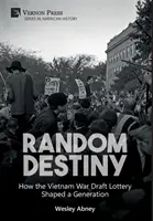 Losowe przeznaczenie: jak loteria poborowa w wojnie w Wietnamie ukształtowała pokolenie - Random Destiny: How the Vietnam War Draft Lottery Shaped a Generation