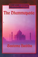 Dhammapada (wydanie ilustrowane) - The Dhammapada (Illustrated Edition)