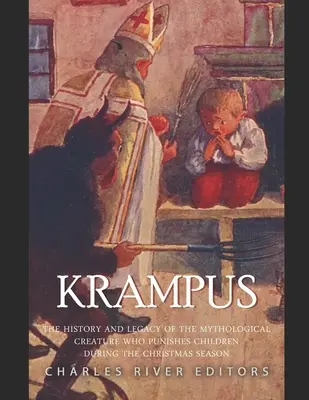 Krampus: Historia i dziedzictwo mitologicznej postaci, która karze dzieci w okresie Bożego Narodzenia - Krampus: The History and Legacy of the Mythological Figure Who Punishes Children during the Christmas Season