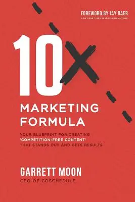 10x Marketing Formula: Twój plan tworzenia „treści wolnych od konkurencji”, które wyróżniają się i przynoszą wyniki - 10x Marketing Formula: Your Blueprint for Creating 'competition-Free Content' That Stands Out and Gets Results