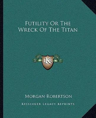 Daremność lub Wrak Tytana - Futility or the Wreck of the Titan