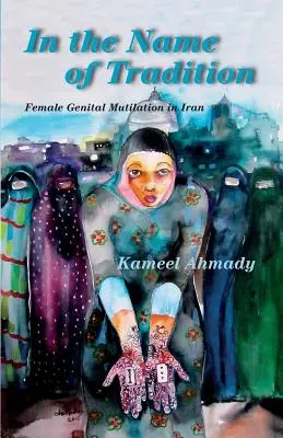 W imię tradycji: Okaleczanie żeńskich narządów płciowych w Iranie - In the Name of Tradition: Female Genital Mutilation in Iran