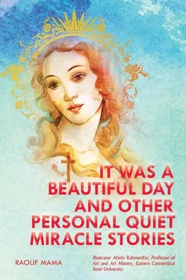 To był piękny dzień i inne osobiste historie o cudach - It Was a Beautiful Day and Other Personal Quiet Miracle Stories