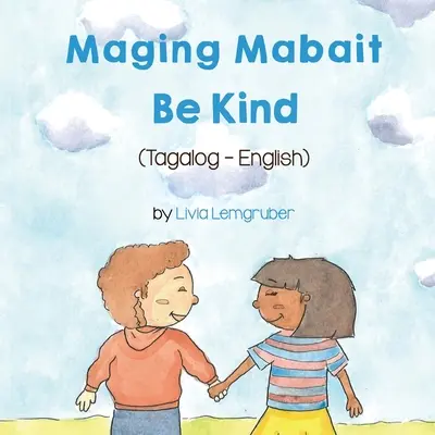 Bądź uprzejmy (tagalski-angielski) Maging Mabait - Be Kind (Tagalog-English) Maging Mabait