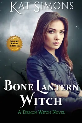 Bone Lantern Witch: Wydanie z dużym drukiem - Bone Lantern Witch: Large Print Edition