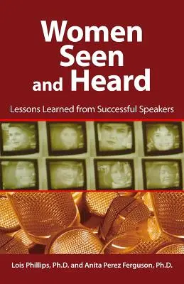 Kobiety widziane i słyszane: Lekcje wyciągnięte od odnoszących sukcesy mówców - Women Seen and Heard: Lessons Learned from Successful Speakers