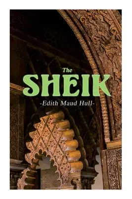 The Sheik: Pustynny romans - The Sheik: Desert Romance