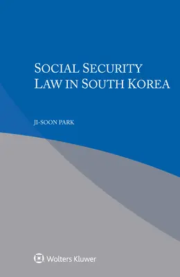 Prawo ubezpieczeń społecznych w Korei Południowej - Social Security Law in South Korea