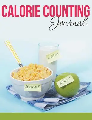 Dziennik liczenia kalorii - Calorie Counting Journal