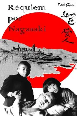 Requiem dla Nagasaki - Requiem por Nagasaki