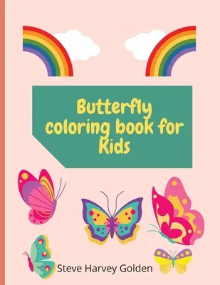 Kolorowanka z motylami dla dzieci: Kolorowanka z motylami dla przedszkolaków Śliczna kolorowanka z motylami dla dzieci - Butterfly Coloring book for Kids: Butterfly Coloring Book for Preschoolers Cute Butterfly Coloring Book for Kids