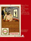 Alice Guy, wydanie francuskie: Lon Gaumont Et Les Dbuts Du Film Sonore - Alice Guy, French Edition: Lon Gaumont Et Les Dbuts Du Film Sonore