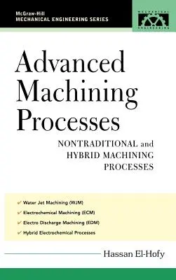 Zaawansowane procesy obróbki skrawaniem: Nietradycyjne i hybrydowe procesy obróbki skrawaniem - Advanced Machining Processes: Nontraditional and Hybrid Machining Processes