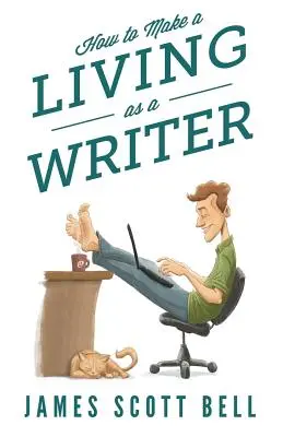 Jak zarabiać na życie jako pisarz - How to Make a Living as a Writer