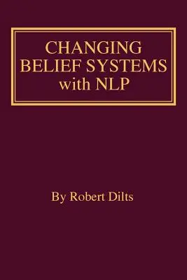 Zmiana systemów przekonań za pomocą NLP - Changing Belief Systems With NLP