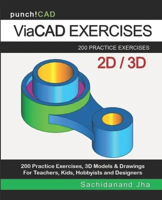 Ćwiczenia ViaCAD: 200 praktycznych rysunków dla ViaCAD i innego oprogramowania do modelowania opartego na funkcjach - ViaCAD Exercises: 200 Practice Drawings For ViaCAD and Other Feature-Based Modeling Software