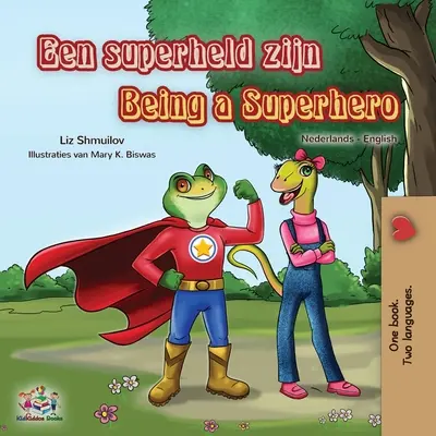 Być superbohaterem (niderlandzko-angielska dwujęzyczna książka dla dzieci) - Being a Superhero (Dutch English Bilingual Book for Kids)