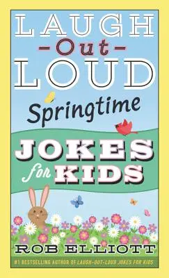 Śmiej się głośno wiosenne dowcipy dla dzieci - Laugh-Out-Loud Springtime Jokes for Kids