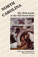 Karolina Północna: Przewodnik Wpa po Starym Północnym Stanie - North Carolina: The Wpa Guide to the Old North State