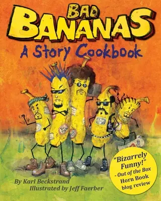 Złe banany: Opowieściowa książka kucharska dla dzieci - Bad Bananas: A Story Cookbook for Kids