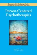 Psychoterapie skoncentrowane na osobie - Person-Centered Psychotherapies