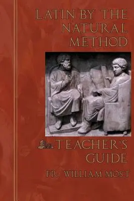 Latin by the Natural Method: Przewodnik dla nauczyciela - Latin by the Natural Method: Teacher's Guide
