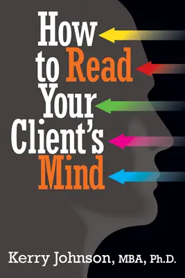 Jak czytać w myślach klientów - How to Read Your Client's Mind