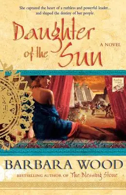Córka Słońca: Powieść o imperium Tolteków - Daughter of the Sun: A Novel of the Toltec Empire