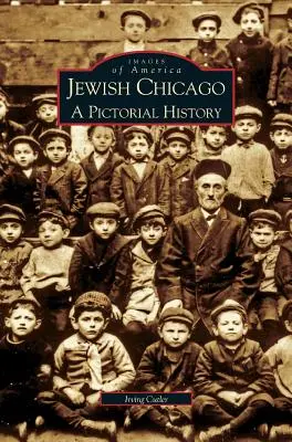 Żydowskie Chicago: Obrazkowa historia - Jewish Chicago: A Pictorial History