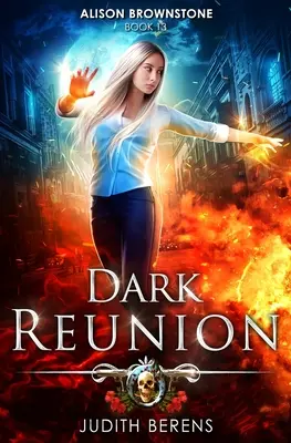 Mroczne spotkanie: Miejska przygoda fantasy akcji - Dark Reunion: An Urban Fantasy Action Adventure