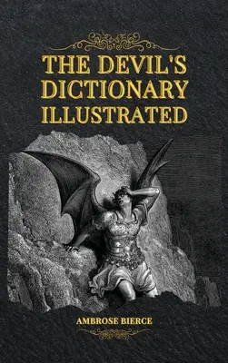 Ilustrowany słownik diabła - The Devil's Dictionary Illustrated