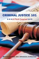 Criminal Justice 101: A First Course