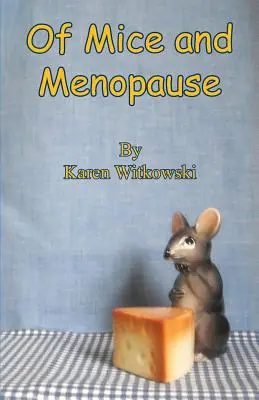 O myszach i menopauzie - Of Mice and Menopause