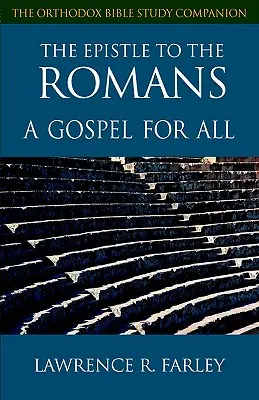 List do Rzymian: Ewangelia dla wszystkich - The Epistle to the Romans: A Gospel for All