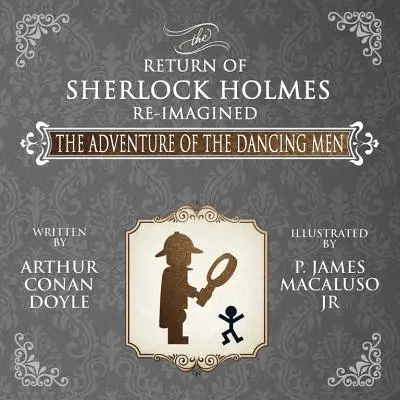 Przygoda Tańczących Ludzi - Powrót Sherlocka Holmesa w nowej odsłonie - The Adventure of the Dancing Men - The Return of Sherlock Holmes Re-Imagined