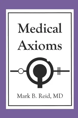 Aksjomaty medyczne: Wydanie 1 - Medical Axioms: 1st Edition