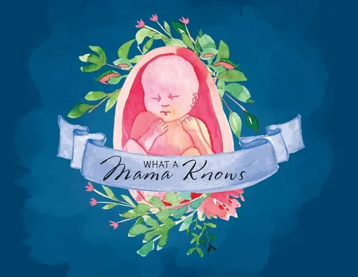 Co wie mama - What A Mama Knows