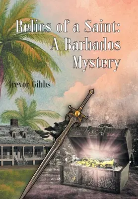 Relikwie świętego: Tajemnica Barbadosu - Relics of a Saint: A Barbados Mystery