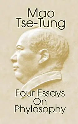 Mao Tse-Tung: Cztery eseje o filozofii - Mao Tse-Tung: Four Essays on Philosophy