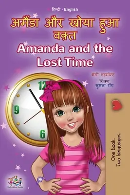 Amanda i stracony czas (dwujęzyczna książka dla dzieci w języku hindi i angielskim) - Amanda and the Lost Time (Hindi English Bilingual Book for Kids)