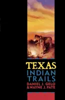 Indiańskie szlaki Teksasu - Texas Indian Trails