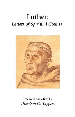 Luter: Listy duchowej rady - Luther: Letters of Spiritual Counsel