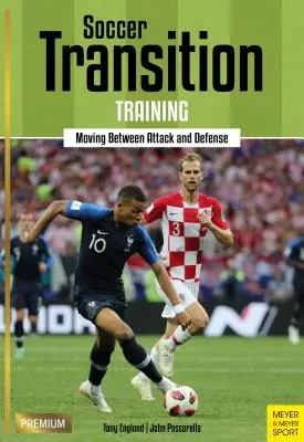 Trening przejściowy w piłce nożnej: Przechodzenie między atakiem a obroną - Soccer Transition Training: Moving Between Attack and Defense