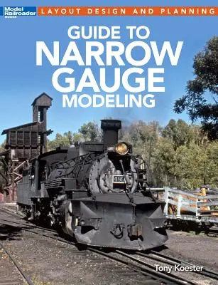 Przewodnik po modelarstwie wąskotorowym - Guide to Narrow Gauge Modeling