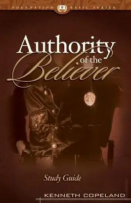 Autorytet wierzącego - przewodnik do studiowania - The Authority of the Believer Study Guide