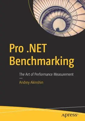 Pro .Net Benchmarking: Sztuka mierzenia wydajności - Pro .Net Benchmarking: The Art of Performance Measurement